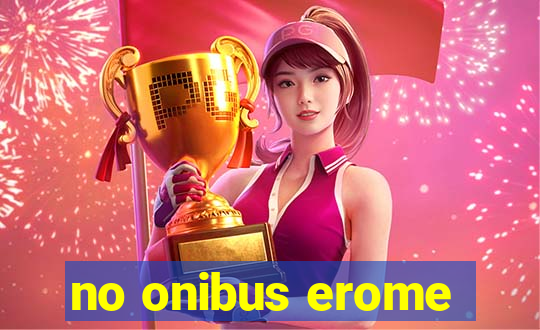no onibus erome
